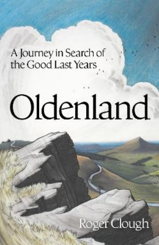 Picture of Oldenland: A Journey In Search Of The Good Last Years