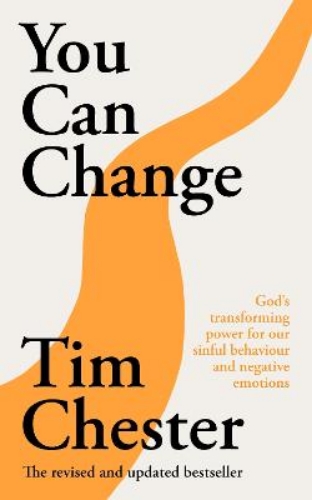 Picture of You Can Change: God's Transforming Power For Our Sinful Behaviour And Negative Emotions