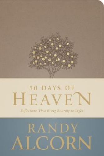 Picture of 50 Days Of Heaven: Reflections That Bring Eternity To Light
