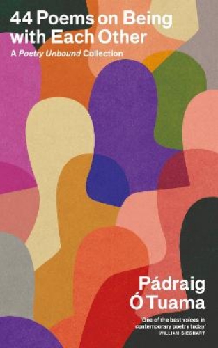 Picture of 44 Poems On Being With Each Other: A Poetry Unbound Collection