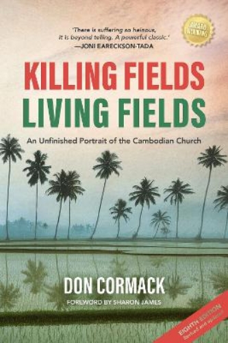 Picture of Killing Fields, Living Fields: An Unfinished Portrait Of The Cambodian Church