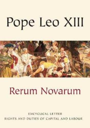 Picture of Rerum Novarum: Encyclical Letter - Rights And Duties Of Capital And Labour