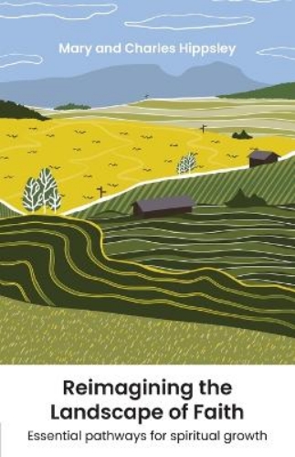 Picture of Reimagining The Landscape Of Faith: Essential Pathways For Spiritual Growth