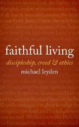 Picture of Faithful Living: Discipleship, Creed, and Ethics
