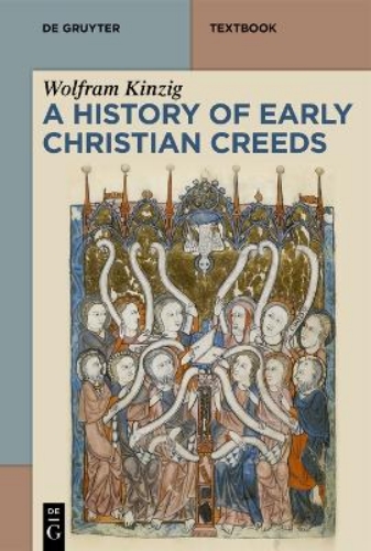 Picture of A History of Early Christian Creeds