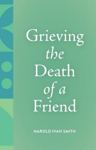 Picture of Grieving The Death Of A Friend