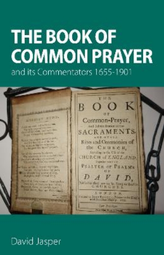 Picture of The Book of Common Prayer and its Commentators 1655-1901