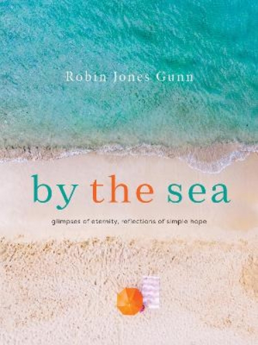 Picture of By The Sea: Glimpses Of Eternity, Reflections Of Simple Hope