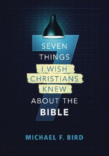 Picture of Seven Things I Wish Christians Knew About The Bible