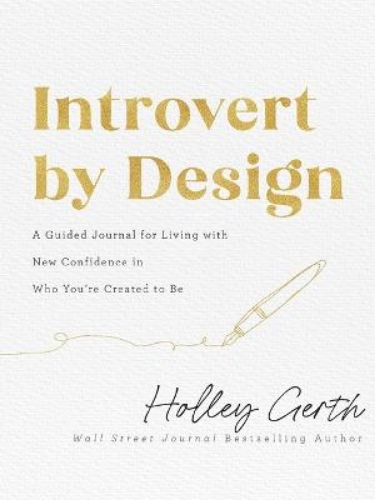 Picture of Introvert By Design - A Guided Journal For Living With New Confidence In Who You`re Created To Be