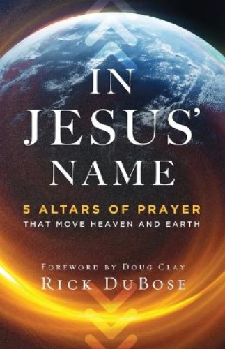 Picture of In Jesus` Name - 5 Altars Of Prayer That Move Heaven And Earth