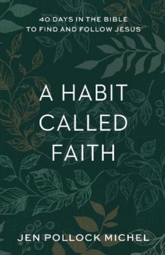 Picture of A Habit Called Faith - 40 Days In The Bible To Find And Follow Jesus