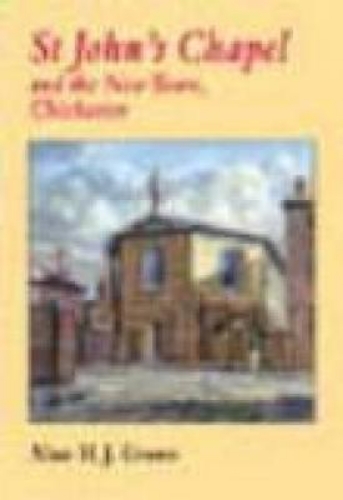 Picture of St John's Chapel And The New Town, Chichester