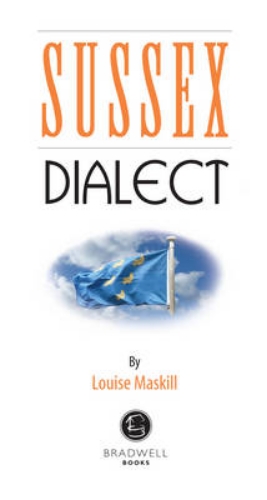 Picture of Sussex Dialect: A Selection Of Words And Anecdotes From Around Sussex