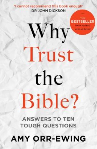 Picture of Why Trust The Bible? Revised And Updated Edition