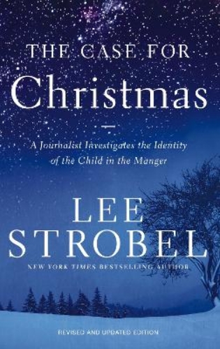 Picture of The Case For Christmas: A Journalist Investigates The Identity Of The Child In The Manger