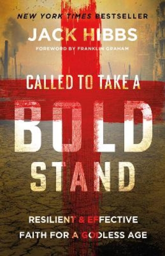 Picture of Called To Take A Bold Stand: Resilient And Effective Faith For A Godless Age