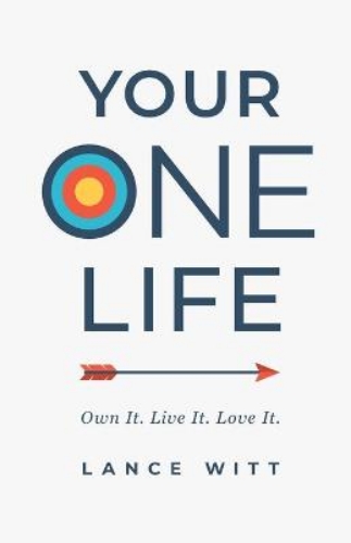 Picture of Your One Life - Own It. Live It. Love It.