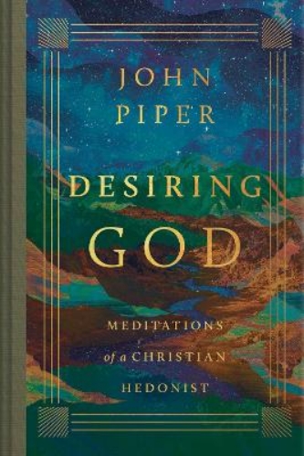 Picture of Desiring God: Meditations Of A Christian Hedonist (revised Edition)