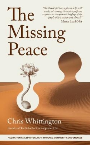 Picture of The Missing Peace: Meditation As A Spiritual Path To Peace, Community And Oneness