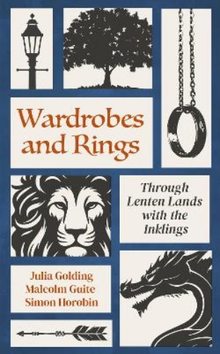 Picture of WARDROBES AND RINGS. THROUGH LENTEN LANDS WITH THE INKLINGS