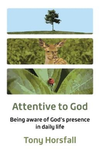Picture of Attentive To God: Being Aware Of God's Presence In Daily Life