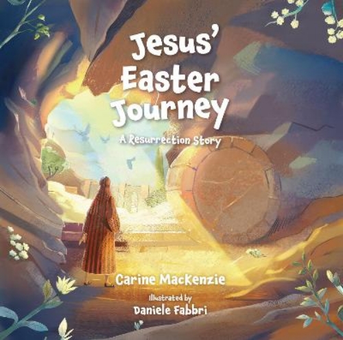 Picture of Jesus' Easter Journey: A Resurrection Story