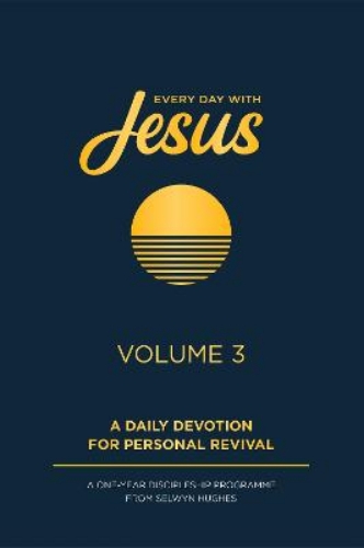Picture of Every Day With Jesus Volume 3: A One Year Discipleship Programme From Selwyn Hughes