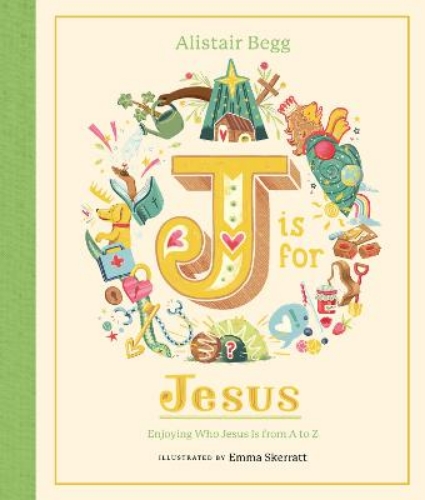 Picture of J Is For Jesus: Enjoying Who Jesus Is From A To Z