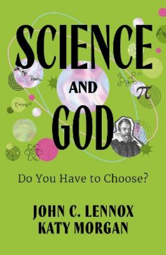 Picture of Science And God: Do You Have To Choose?