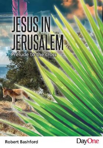 Picture of Jesus In Jerusalem: Prelude To The Cross