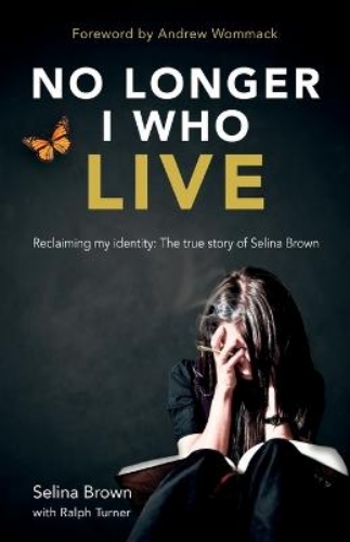 Picture of No Longer I Who Live: Reclaiming My Identity