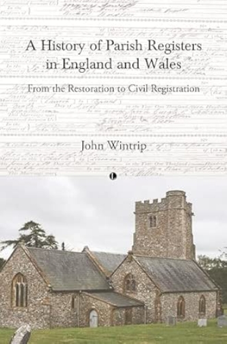 Picture of A History Of Parish Registers In England And Wales: From The Restoration To Civil Registration