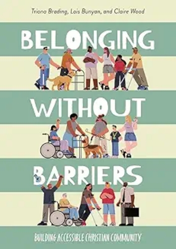 Picture of Belonging Without Barriers: Building Accessible Christian Community