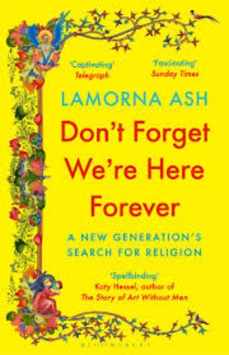 Picture of Don't Forget We're Here Forever: A New Generation's Search For Religion